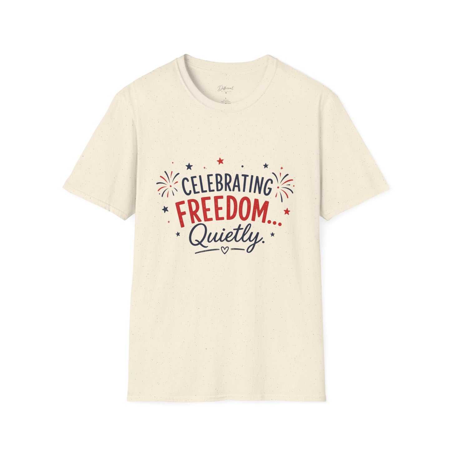 Celebrating Freedom T-Shirt — "Celebrating Freedom Quietly" Patriotic 4th of July Tee