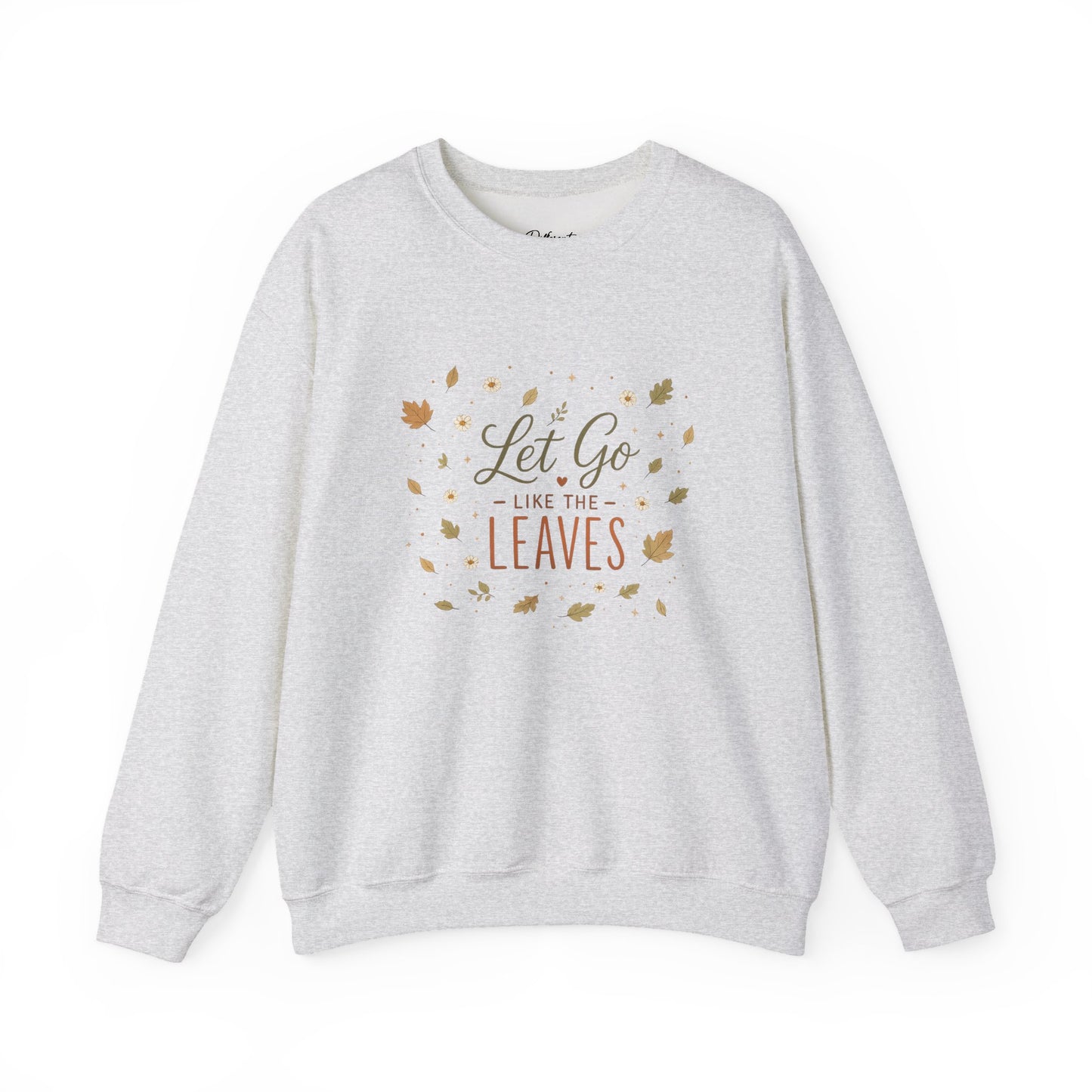 Let Go Like the Leaves Sweatshirt — Cozy Autumn Crewneck