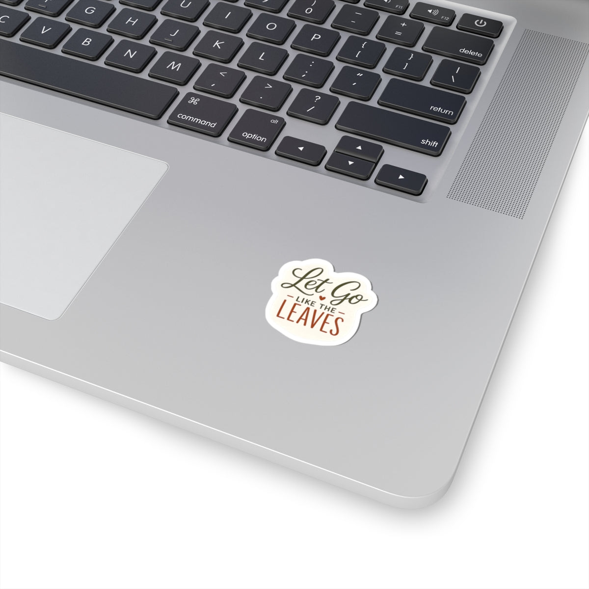 Let Go Like the Leaves Sticker — Fall Quote Kiss-Cut Sticker for Laptops, Water Bottles & Planners