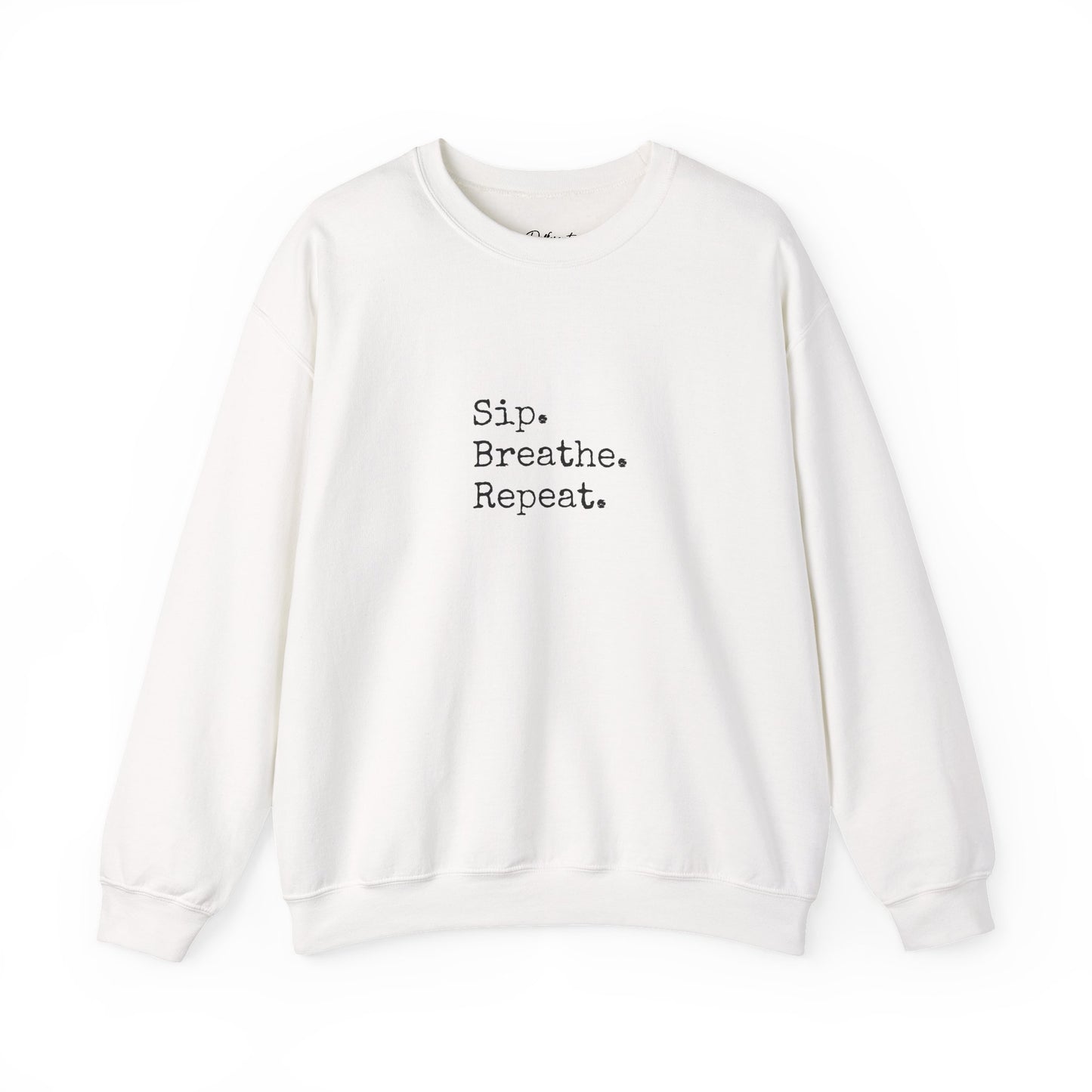 Sip. Breathe. Repeat. Crewneck Sweatshirt — Cozy Minimalist Relaxation Sweatshirt
