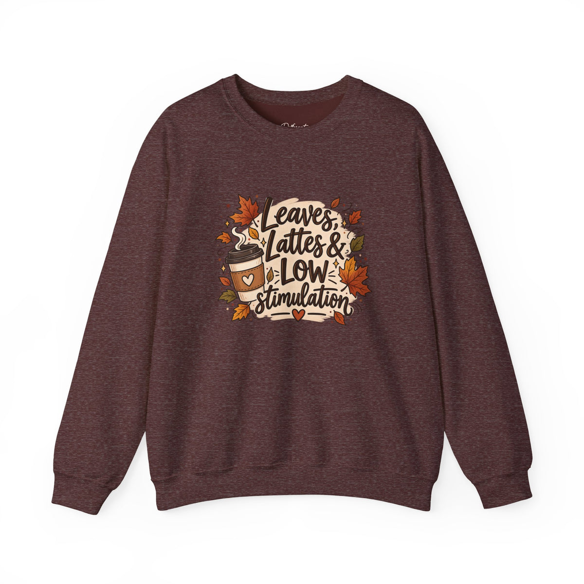 Fall Sweatshirt – "Leaves, Lattes & Low Stimulation" Cozy Autumn Crewneck