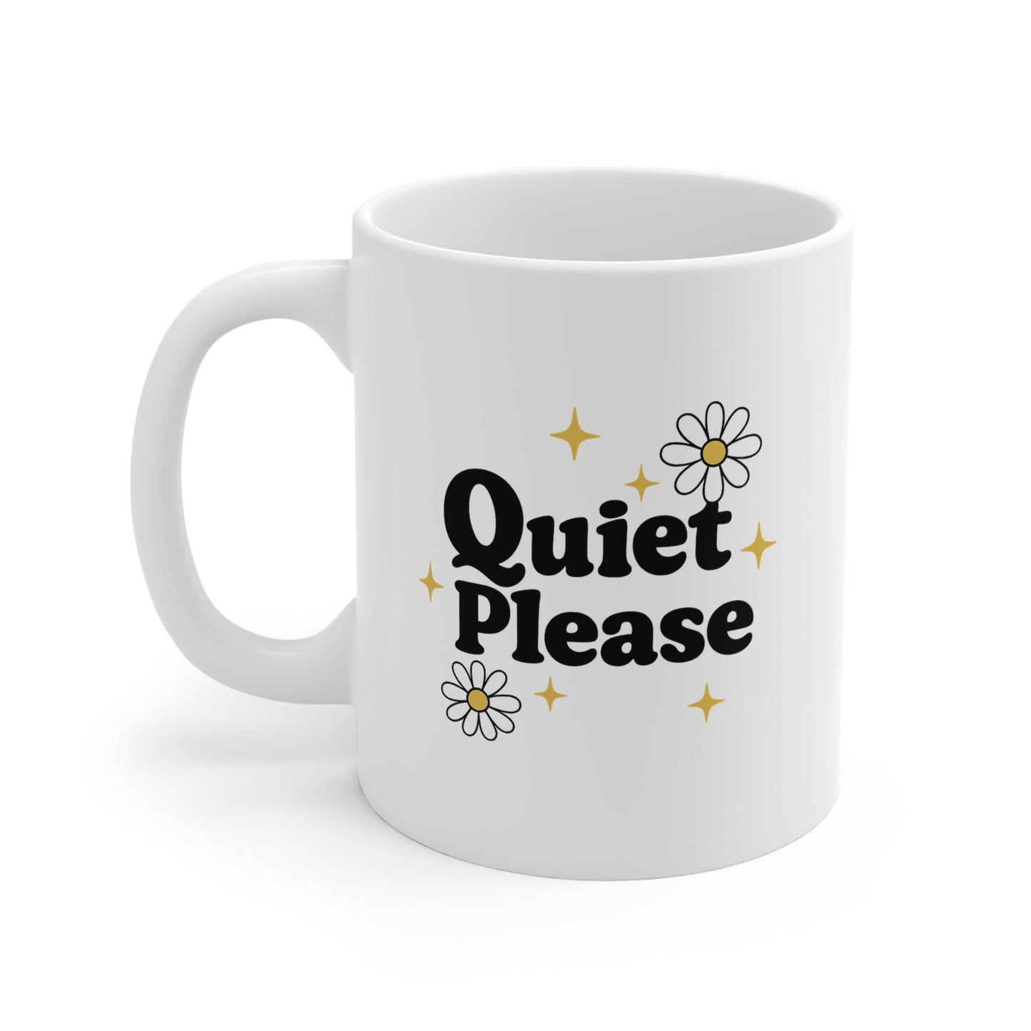 Quiet Please Daisy Mug — 11oz Coffee Cup with Retro Typography