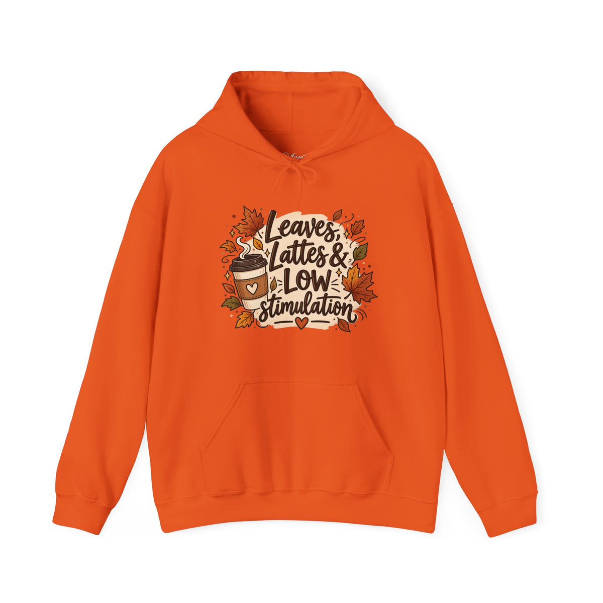 Fall Hoodie — "Leaves, Lattes & Low Stimulation" Cozy Autumn Pullover