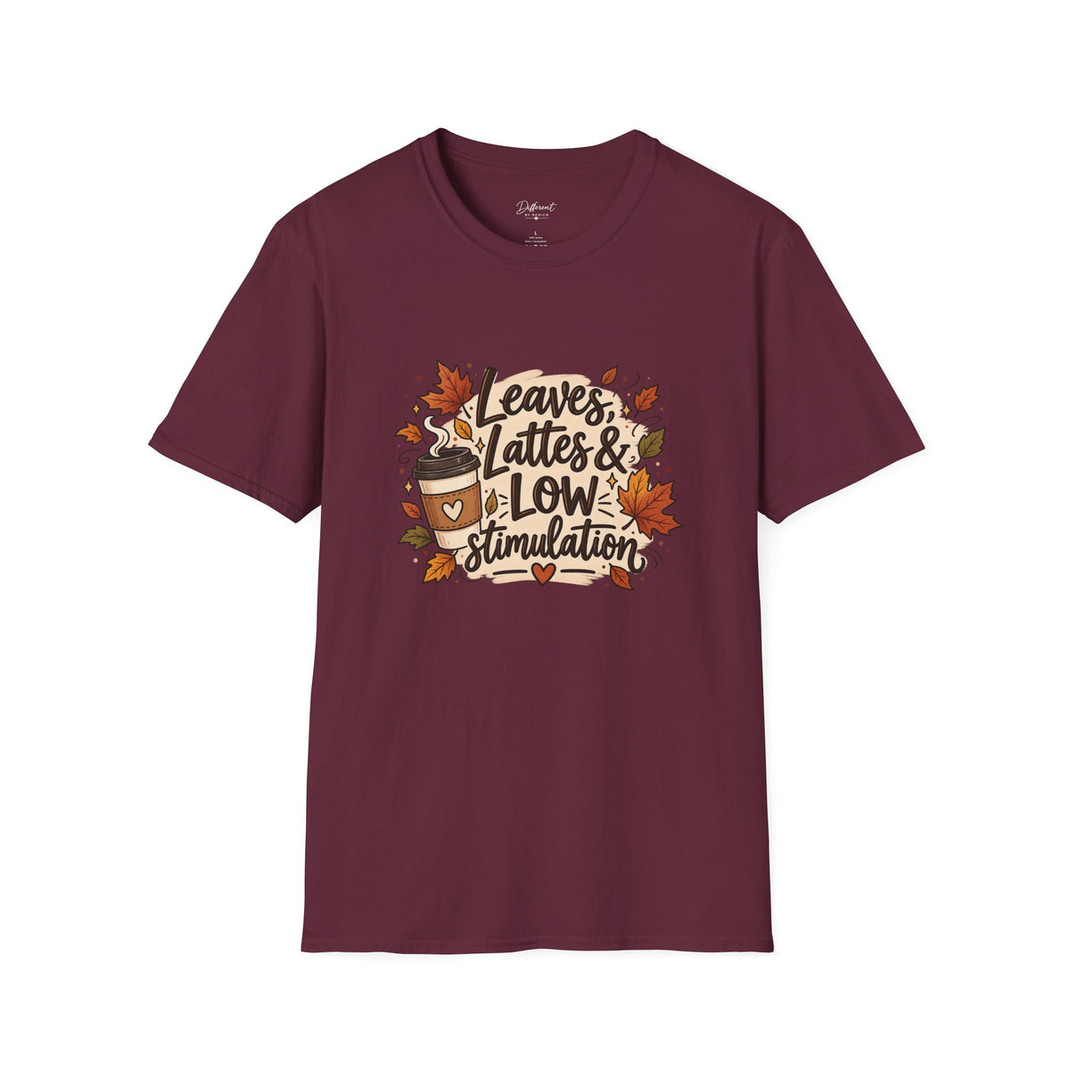 Fall Graphic Tee — "Leaves, Lattes & Low Stimulation" Cozy Autumn T-Shirt