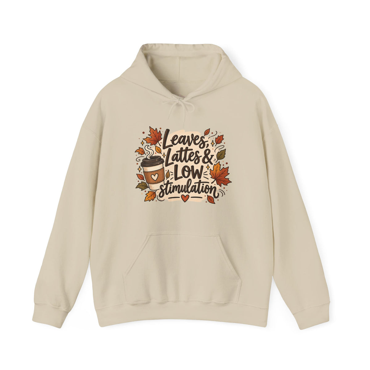 Fall Hoodie — "Leaves, Lattes & Low Stimulation" Cozy Autumn Pullover