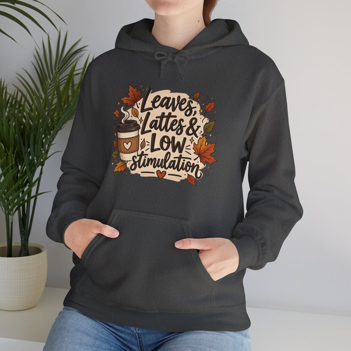 Fall Hoodie — "Leaves, Lattes & Low Stimulation" Cozy Autumn Pullover