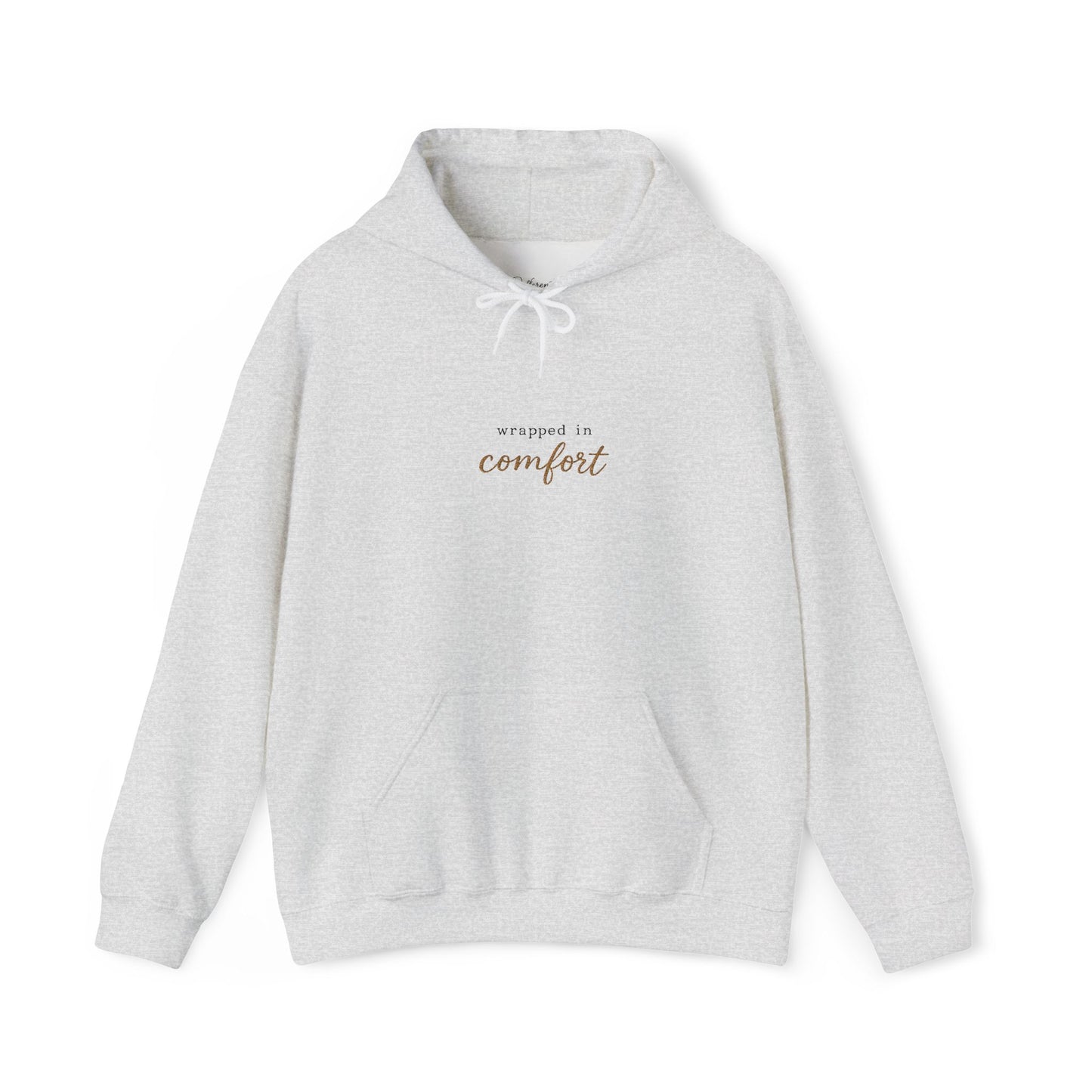 Comfort Hoodie — Minimal 'Wrapped in Comfort' Cozy Sweatshirt