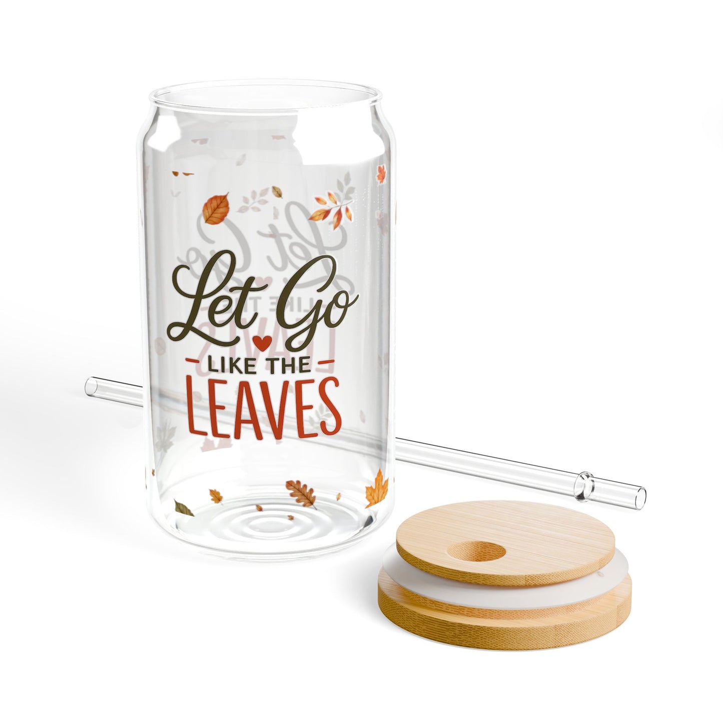 Let Go Like the Leaves 16oz Sipper Glass — Autumn Leaf Travel Tumbler with Straw